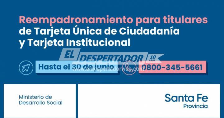 LA PROVINCIA RECUERDA QUE HASTA EL 30 DE JUNIO SE REALIZA EL REEMPADRONAMIENTO DE TITULARES DE LA TARJETA ÚNICA DE CIUDADANÍA