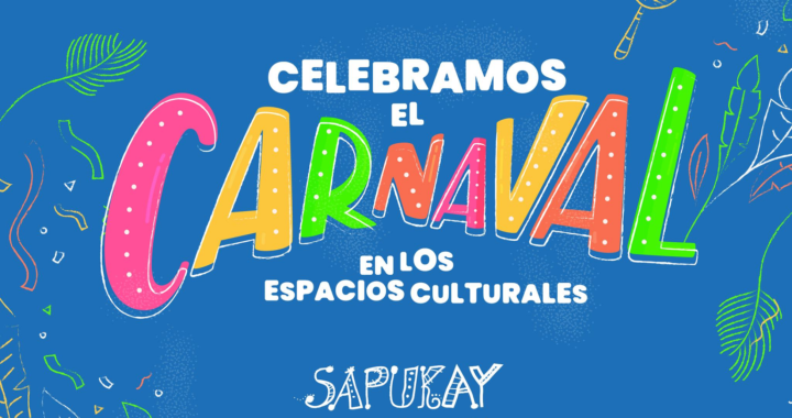 ¿QUERES DISFRUTAR DEL CARNAVAL GRATIS EN RINCÓN? PREPÁRATE PARA LA DIVERSIÓN EN EL SAPUKAY