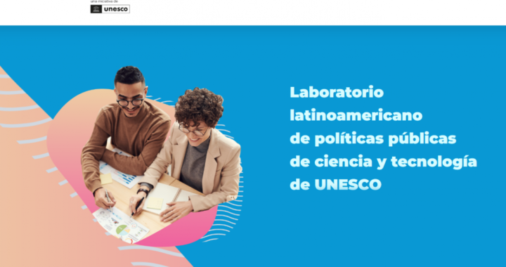 SANTA FE PARTICIPA DE UN LABORATORIO LATINOAMERICANO DE POLÍTICAS PÚBLICAS EN CIENCIA Y TECNOLOGÍA IMPULSADO POR UNESCO