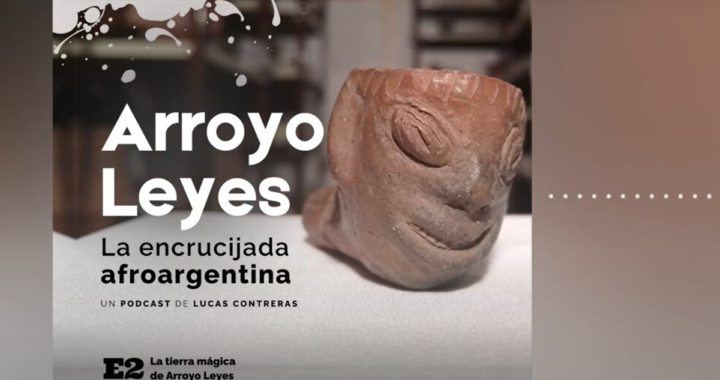 PODCAST: «ARROYO LEYES, LA ENCRUCIJADA AFROARGENTINA» REVELA LA HISTORIA DE UNA COLECCIÓN ÚNICA EN EL MUSEO JESUÍTICO NACIONAL